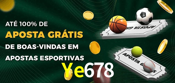 Ye678 Ate 100% de Aposta Gratis